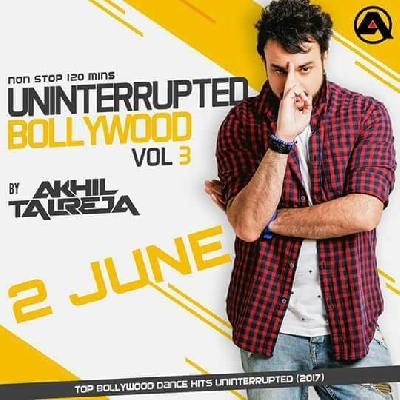 UnInterrupted Bollywood Vol.3 - DJ Akhil Talreja